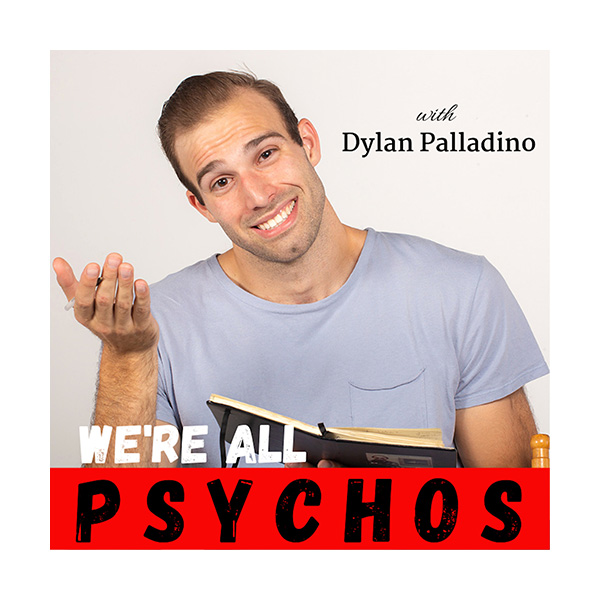 We're All Psychos Podcast