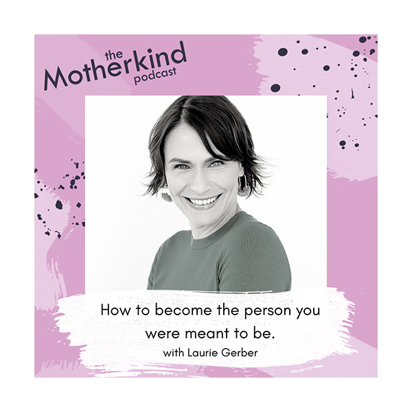 Motherkind Podcast Laurie