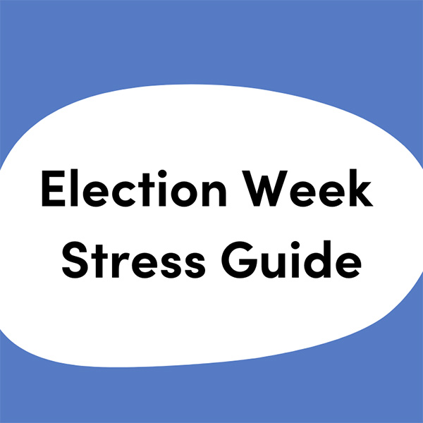 Election Week Stress