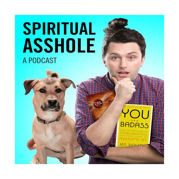 Spiritual Asshole
