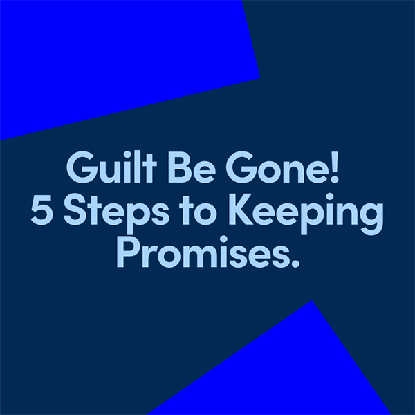 5 Steps to Keeping Promises