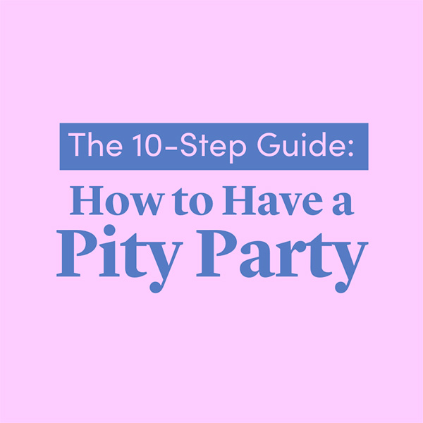 Ten Steps to Stop Pity Party