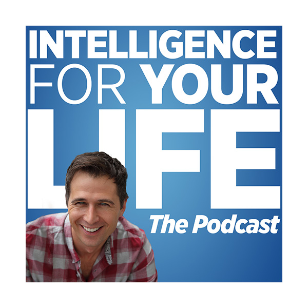 Intelligence for Life Podcast