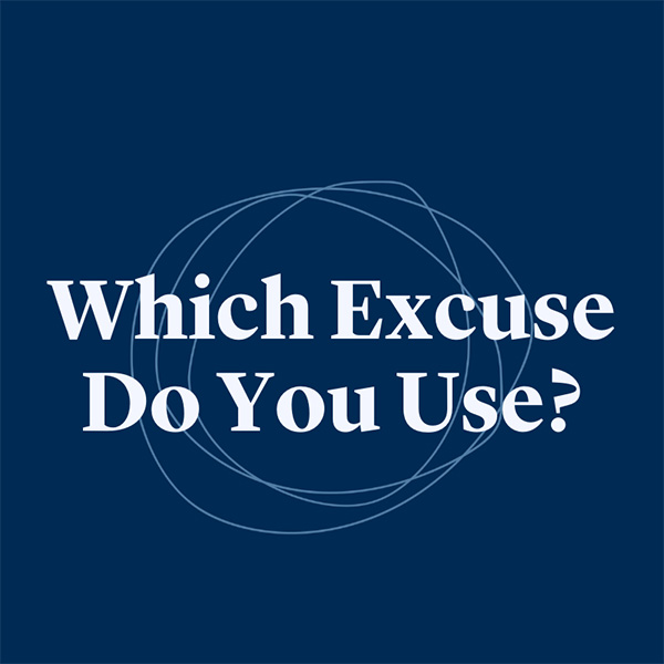 Which Excuse Do You Use