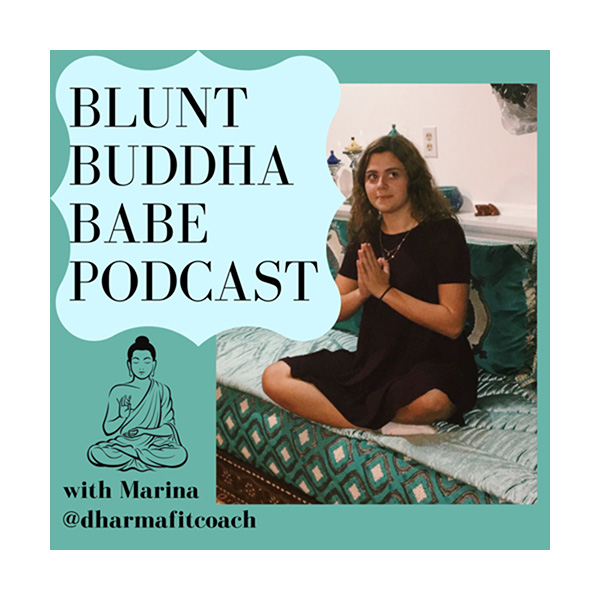 Blunt Buddha Babe Podcast