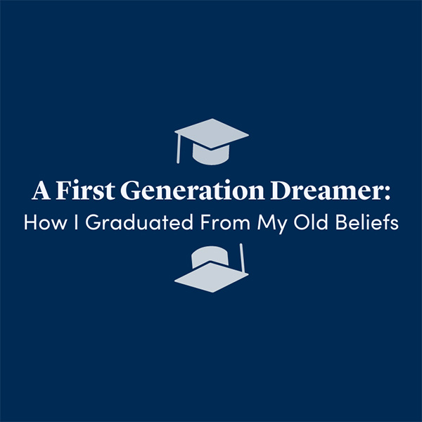 First Generation Dreamer